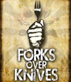 Forks Over Knives